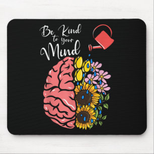 Seien Sie freundlich - Bewusstsein für psychische Mousepad