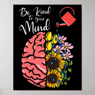 Seien Sie freundlich - Bewusstsein für psychische Poster