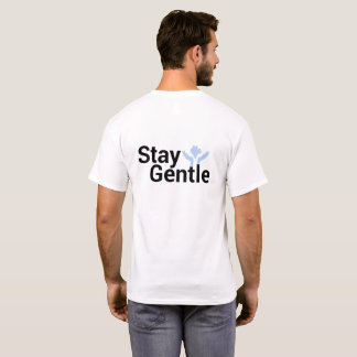 Seien Sie freundlich, Bleibe Gentle - Inspiration T-Shirt