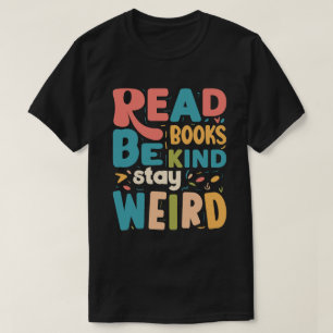 Seien Sie freundlich Bleibe seltsame Typografie Bo T-Shirt