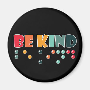 Seien Sie freundlich Braille-Literatur Blindheit B Magnet