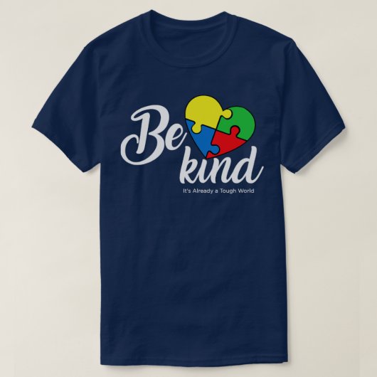 Seien Sie freundlich, Coole Unterstützung Autismus T-Shirt (Design vorne)