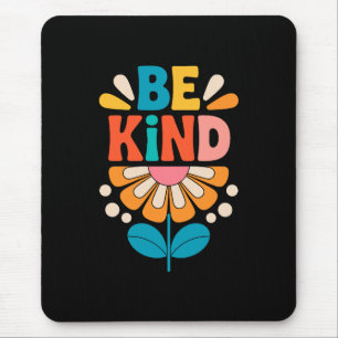 Seien Sie freundlich farbenfrohe Blume - Inspirati Mousepad