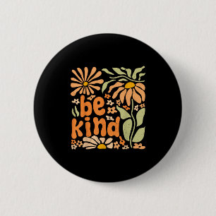 Seien Sie freundlich floral positives Zitat Boho B Button