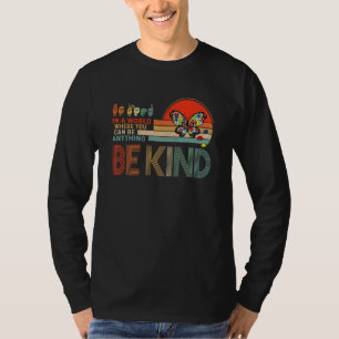Seien Sie freundlich für weibliche Lehrer Autismus T-Shirt