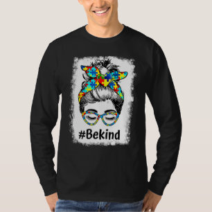 Seien Sie freundlich geblasen Messing Bun Autismus T-Shirt