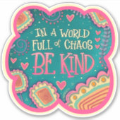 Seien Sie freundlich Hübsche Inspirivity Ermutigun Aufkleber (Vorderseite)