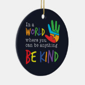 Seien Sie freundlich in der Welt, wo Sie alles sei Keramik Ornament (Rechts)