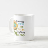 Seien Sie freundlich in dieser Welt Sonnenblumen Kaffeetasse (Vorderseite Links)