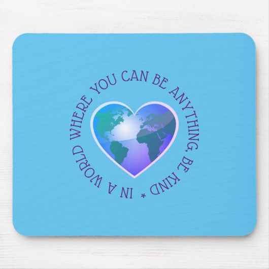 Seien Sie freundlich inspirierende Anführungswelt Mousepad (Vorne)