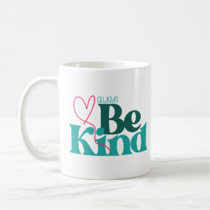Seien Sie freundlich inspirierendes Zitat Kaffeetasse