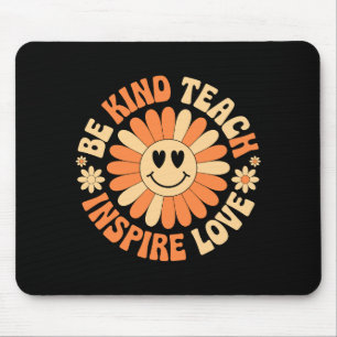 Seien Sie freundlich Inspiriert Liebe - Motivieren Mousepad