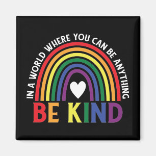 Seien Sie freundlich LGBTQ Pride Rainbow Magnet