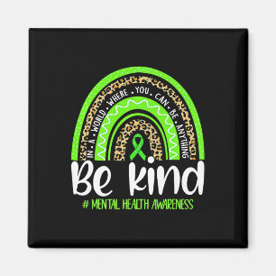 Seien Sie freundlich Mental Health Awareness Leopa Magnet