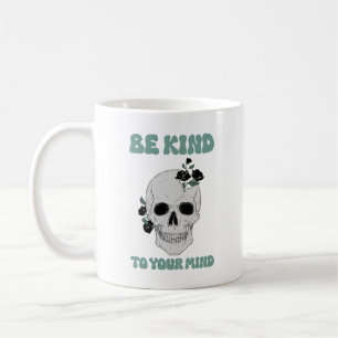 Seien Sie freundlich, Motivierend Schädelkunst Kaffeetasse