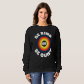 Seien Sie freundlich oder ruhig Sweatshirt (Vorne ganz)