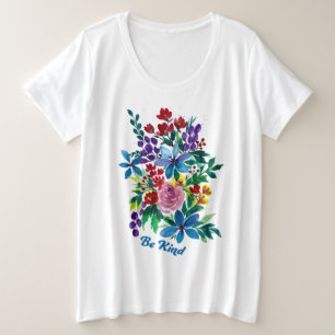 Seien Sie freundlich Phoebe Watercolor Inspiration Große Größe T-Shirt