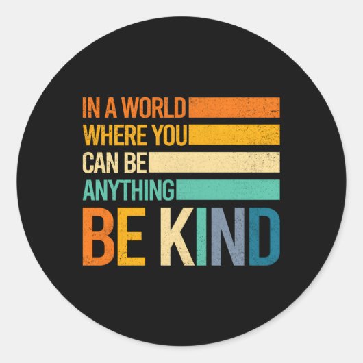 Seien Sie freundlich, positiv und freundlich Runder Aufkleber (Vorderseite)