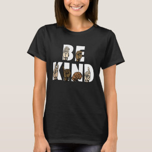 Seien Sie freundlich Signing Language ASL Handling T-Shirt