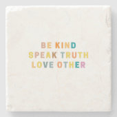 Seien Sie freundlich sprechen Wahrheit Liebe ander Steinuntersetzer (Vorderseite)