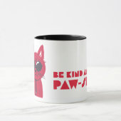 Seien Sie freundlich und Bleibe paw-sitiv Tasse (Zentrum)