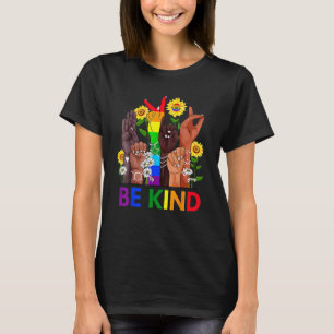 Seien Sie freundlich und sprechen Sie LGBTQ+ Gay L T-Shirt