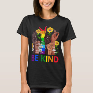 Seien Sie freundlich und sprechen Sie LGBTQ+ Gay L T-Shirt