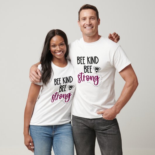 Seien Sie freundlich und stark - Biene T-Shirt (Unisex)