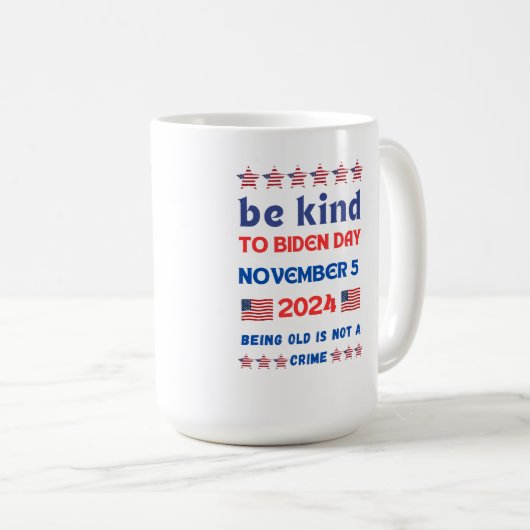 Seien Sie freundlich Wahl 2024 Joe Biden Ich bin n Kaffeetasse (VorderseiteRechts)