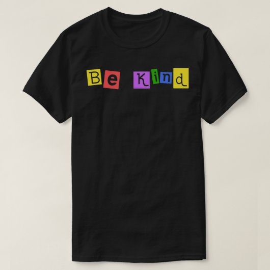 Seien Sie freundlich, weil Freundlichkeit eine pos T-Shirt (Design vorne)