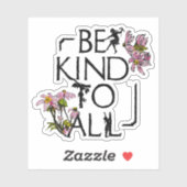 Seien Sie freundlich zu allen inspirierenden Zitat Aufkleber (Blatt)