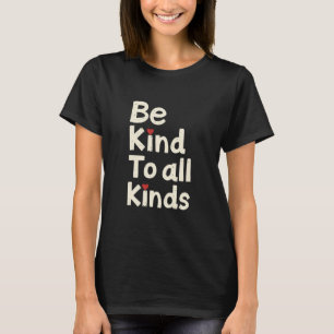 Seien Sie freundlich zu allen möglichen - Minimali T-Shirt