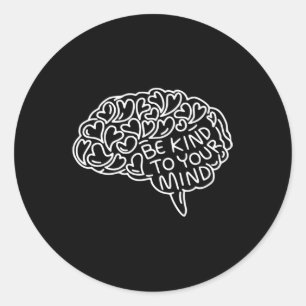 Seien Sie freundlich zu Ihrem Geist, das Bewusstse Runder Aufkleber