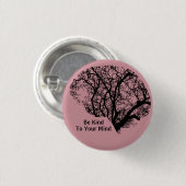 Seien Sie freundlich zu Ihrem Mind Tree Brain Butt Button (Vorne & Hinten)