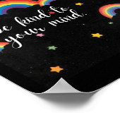 Seien Sie freundlich zu Ihrem Mini-Regenbogenaufkl Poster (Ecke)
