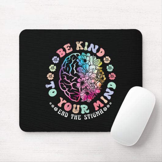 Seien Sie freundlich zu Ihrem Verstand, das Stigma Mousepad (Mit Mouse)