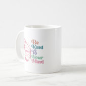 Seien Sie freundlich zu Ihrem Verstand Kaffeetasse (Vorderseite Links)