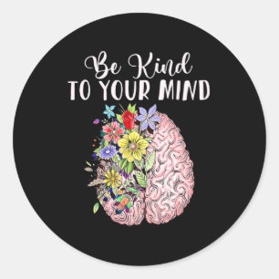 Seien Sie freundlich zu Ihren Vorstellungen von Au Runder Aufkleber