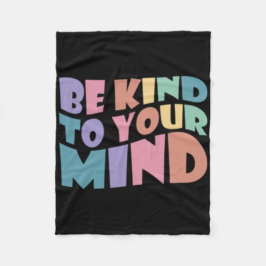 Seien Sie freundlich zu Ihrer geistigen Gesundheit Fleecedecke (Vorderseite)