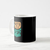 Seien Sie freundlich zu Ihrer positiven Botschaft, Kaffeetasse (Vorderseite Links)