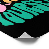 Seien Sie freundlich zu Ihrer positiven Botschaft, Poster (Ecke)