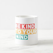 Seien Sie freundlich zu Ihrer Tasse - Eine täglich (Mittel)