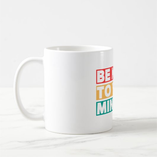 Seien Sie freundlich zu Ihrer Tasse - Eine täglich (Links)