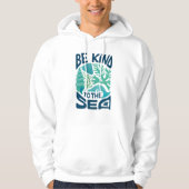 Seien Sie freundlich zu Sea - Ocean Conservation Ö Hoodie (Vorderseite)