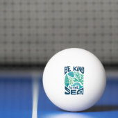 Seien Sie freundlich zu Sea - Ocean Conservation Ö Tischtennisball (Netto)