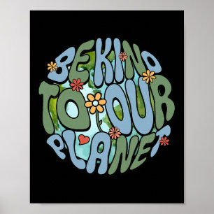 Seien Sie freundlich zu unserem Planeten Environme Poster