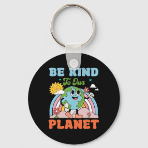 Seien Sie freundlich zu unserem Planeten Erde Tag Schlüsselanhänger