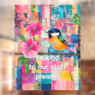 Seien Sie freundlich zu unseren Mitarbeitern Fensteraufkleber