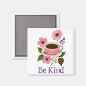 Seien Sie freundlicher Blumenmagnet Magnet (Vorderseite/Rückseite)