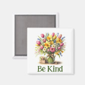 Seien Sie freundlicher Blumenmagnet Magnet (Vorderseite/Rückseite)